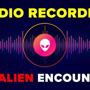 Actual Military Audio Recording of Alien Encounter