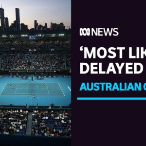Australian Open 'most likely' to be delayed by a week, but details yet to be finalised | ABC News