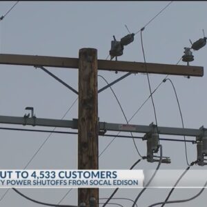 More than 4,500 Kern residents impacted by Southern California Edison power shutoff