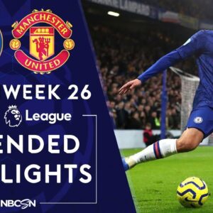 Chelsea v. Man United | PREMIER LEAGUE HIGHLIGHTS | 2/17/2020 | NBC Sports
