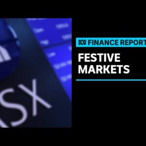 Christmas cheer on the Australian Market | Finance Report