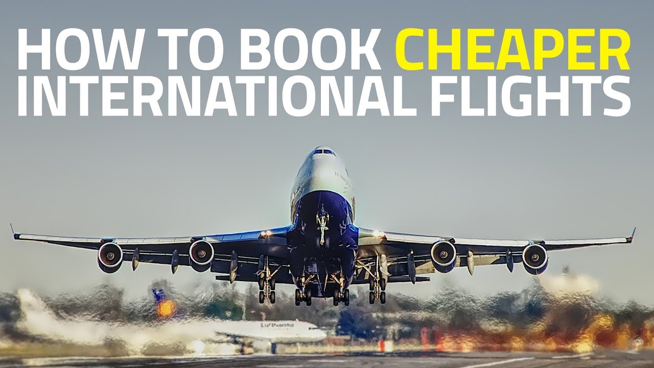 How To Find Cheapest Flight Tickets For International Travel
