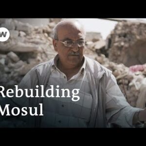 Mosul after ISIS | DW Documentary