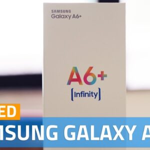 Samsung Galaxy A6+ Unboxing | First Look, Specifications, and Features
