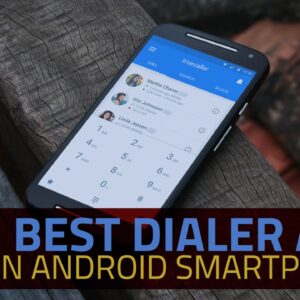 Three Amazing Caller Apps To Replace Your Boring Android Dialer