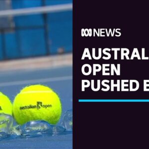 Australian Open tennis looks set to be pushed back three weeks | ABC News