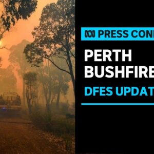 #LIVE: DFES provides an update on bushfire in Perth's north-east | ABC News