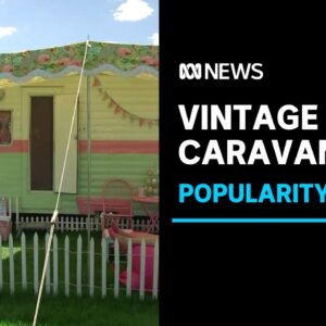 Vintage caravans explode in popularity as COVID-19 restricts holiday travel plans | ABC News