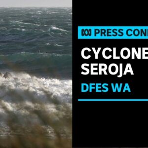 WA Premier and DFES provide an emergency update on Tropical Cyclone Seroja | ABC News