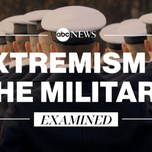 Examining extremism in the military l ABC News